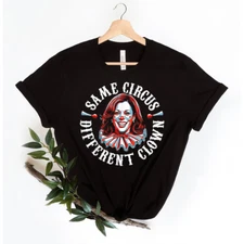 Same Circus Different Clown Funny Kamala Harris Clown T-shirt Size S-5xl