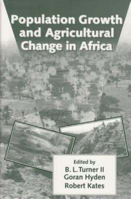 Population Growth and Agricultural Change in Africa by B L Turner: Used