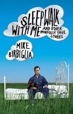 Sleepwalk with Me: and Other Painfully True Stories - Hardcover - VERY GOOD