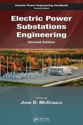 Electric Power Substations Engineering, Second Edition (The Electric Power Engi