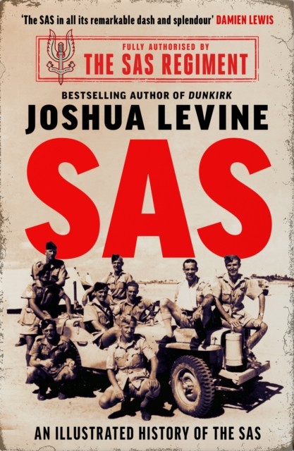 SAS The Illustrated History of the SAS by Joshua Levine (Paperback Book)