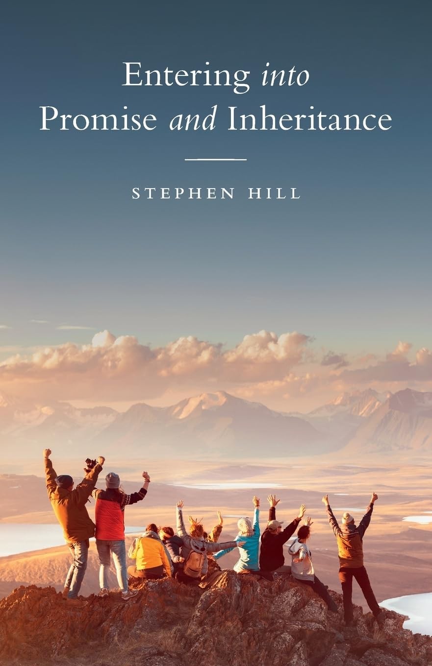 Entering into Promise and Inheritance,Hill, Stephen Stephen Hill