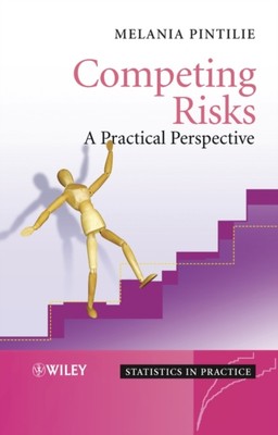 Competing Risks   A Practical Perspective Pintilie Hardback Wiley Blackwell