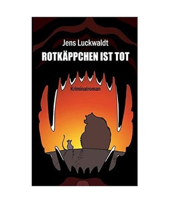 Rotkäppchen ist tot, Luckwaldt, Jens