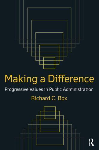 Making a Difference: Progressive Values in Public Administration ...
