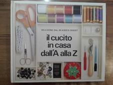 IL CUCITO IN CASA DALL'A dalla a ALLA Z manuale Selezione dal Reader's Digest 78