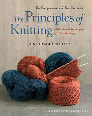 The Principles of Knitting: Methods and Techni by Hiatt, June Hemmons 1416535179