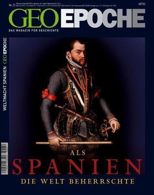 GEO Epoche Als Spanien die Welt beherrschte Michael Schaper
