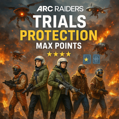 ARC RAIDERS   TRIALS CARRY + PROTECTION -  MAX POINTS (ALL STARS)