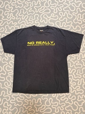 Vintage No Really What's Wrong With Your Face T Shirt Size 2XL ODM Y2K