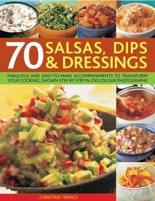 Christine France 70 Salsas, Dips & Dressings (Taschenbuch) (US IMPORT)