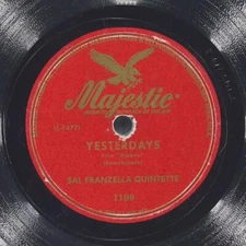 SAL FRANZELLA Yesterdays / Valse Bluette MAJESTIC 1199 VG 78 10" 1947 Jazz