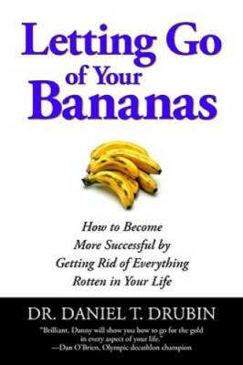 Letting Go of Your Bananas: How to Become More Successful by Getting Rid  - GOOD