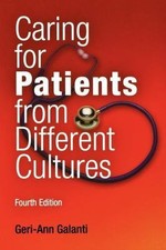 Caring for Patients from Different Cultures by Galanti, Geri-Ann