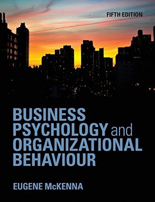 Business Psychology and Organizational Behaviour by McKenna, Eugene 1848720351