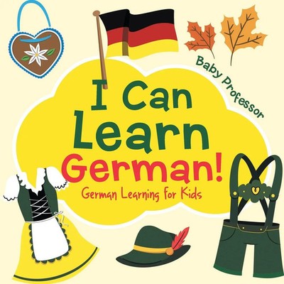 Baby | I Can Learn German! German Learning for Kids | Taschenbuch | Englisch