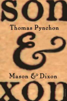 Mason & Dixon: A Novel - Paperback By Pynchon, Thomas - GOOD