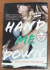Hand Me Down by Melanie Thorne (2012, Paperback) Uncorrected Proof