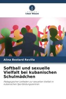 Alina Bestard Revilla | Softball Und Sexuelle Vielfalt Bei Kubanischen...