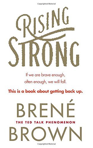 Rising Strong By Brené Brown