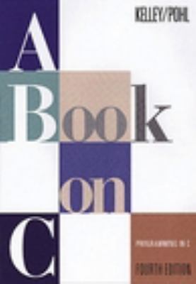 A Book on C by Kelley, Al; Pohl, Ira
