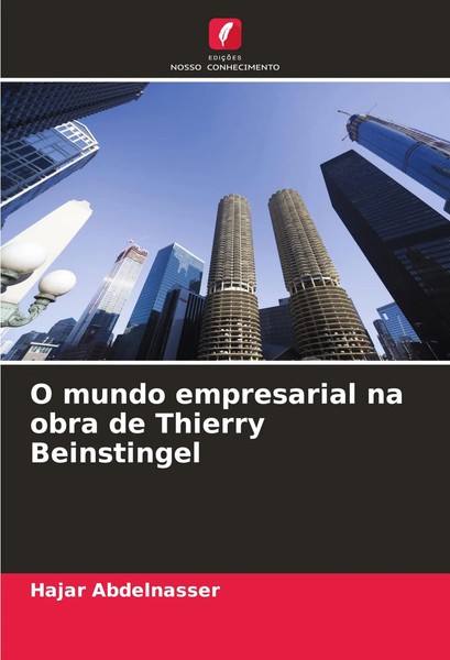 Hajar Abdelnasser | O Mundo Empresarial Na Obra De Thierry Beinstingel | Buch-image