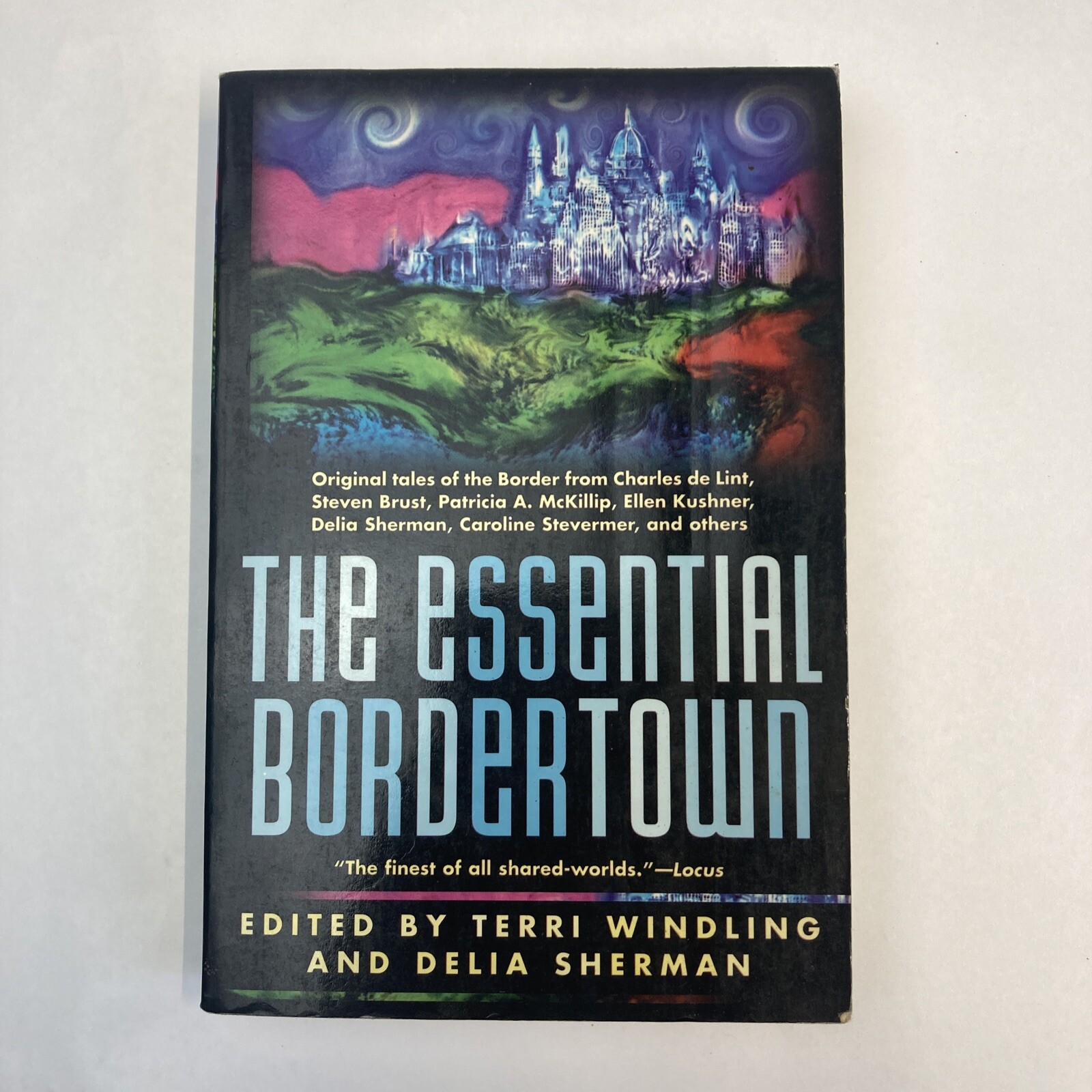 Between Elfland & The World Tales of A Perilous City The Essential Bordertown PB