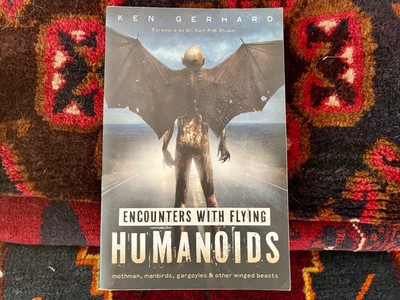 Encounters with Flying Humanoids Mothman Gargoyles Other Winged Beast by Gerhard