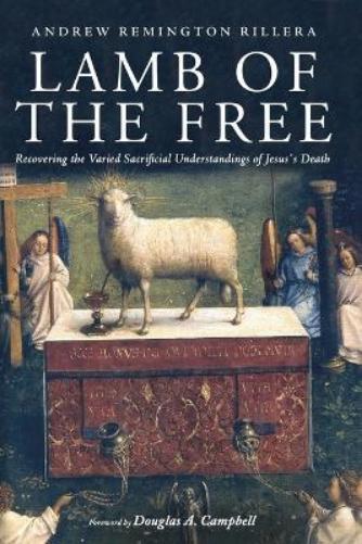 Andrew Remington Rillera Douglas A. Campbell Lamb of the Free (Tascabile)