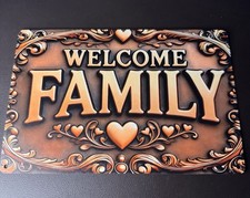 Image of “WELCOME FAMILY” Large Aluminium Plaque/sign 8x12” NEW