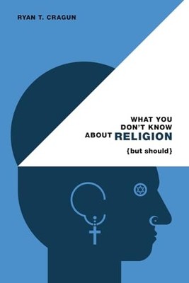 What You Don't Know About Religion (but Sho..., Unknown
