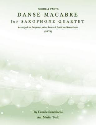Danse Macabre for Saxophone Quartet (SATB) : Score and Parts by Camille ...