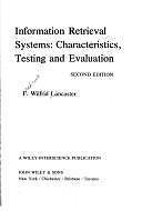 Information retrieval systems: Characteristics, testing, and evaluation (Inf...