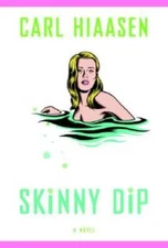 Skinny Dip - Hardcover By Hiaasen, Carl - GOOD