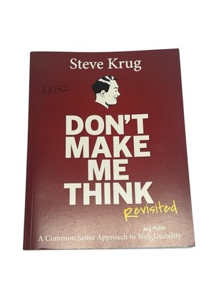 Voices That Matter Ser.: Don't Make Me Think, Revisited : A Common Sense...