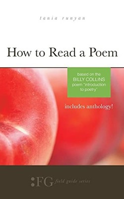 How to Read a Poem: Based on the Billy Collins Poem ''Introduction to Poetry''...
