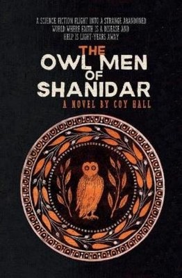 Coy Hall The Owl Men of Shanidar (Taschenbuch) (US IMPORT)