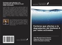 Ana Micaela Ferro Orozco (U. A.) | Factores Que Afectan A La DegradacióN Del...