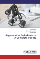 Regenerative Endodontics - A Complete Update Munish Goel (U. A.) Taschenbuch