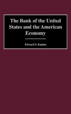 Edward Kaplan The Bank of the United States and the American (Gebundene Ausgabe)