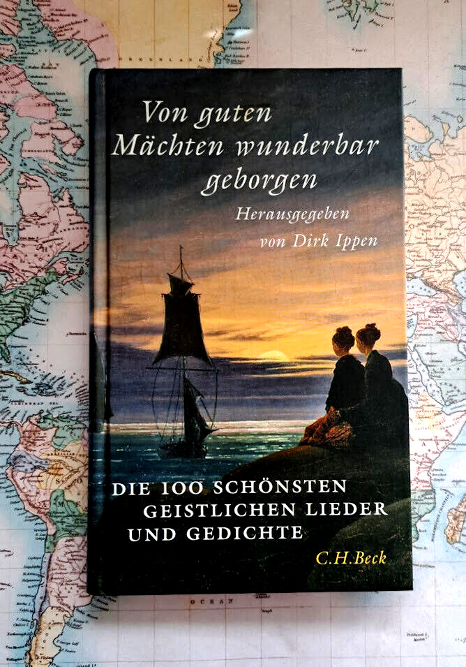 Von guten Mächten wunderbar geborgen: Die 100 schönsten geistlichen Lieder und G