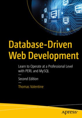 Database-Driven Web Development: Learn to Operate at a Professional Level with