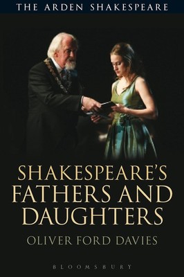 Shakespeare's Fathers and Daughters Davies, Oliver Ford: