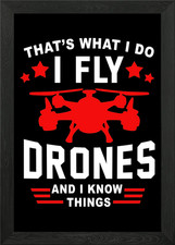 I Fly Drones Framed Wall Art Poster Canvas Print Picture
