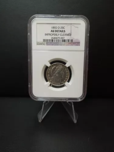 1892 O Barber Quarter NGC AU Details Improperly Cleaned
