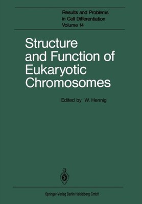 Hennig - Structure and Function of Eukaryotic Chromosomes - New paperb - X555z