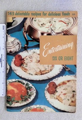 Entertaining Six Or Eight 1950 Vintage Cookbook 143 Delicious Recipes Culinary