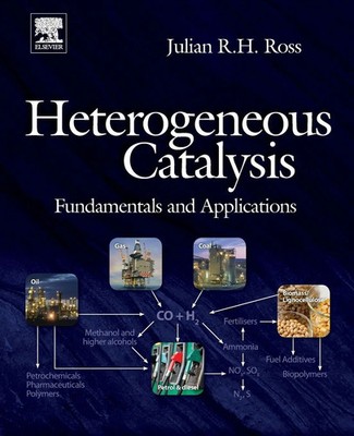Heterogeneous Catalysis | Fundamentals and Applications | Julian R. H. Ross