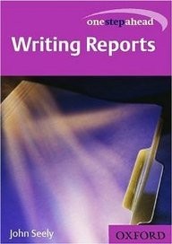 One Step Ahead Writing Reports, John Seely, Used; Very Good Book