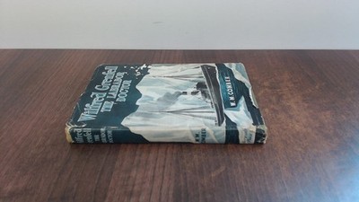 			Wilfred Grenfell The Labrador Doctor (1st ed), W.M. Comber, Lutte		